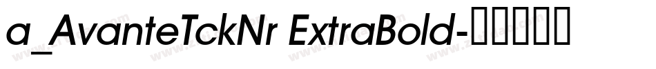 a_AvanteTckNr ExtraBold字体转换